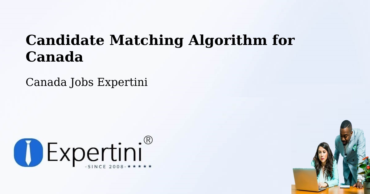 Candidate Matching Algorithm Overview – Alliston - Canada Jobs Expertini