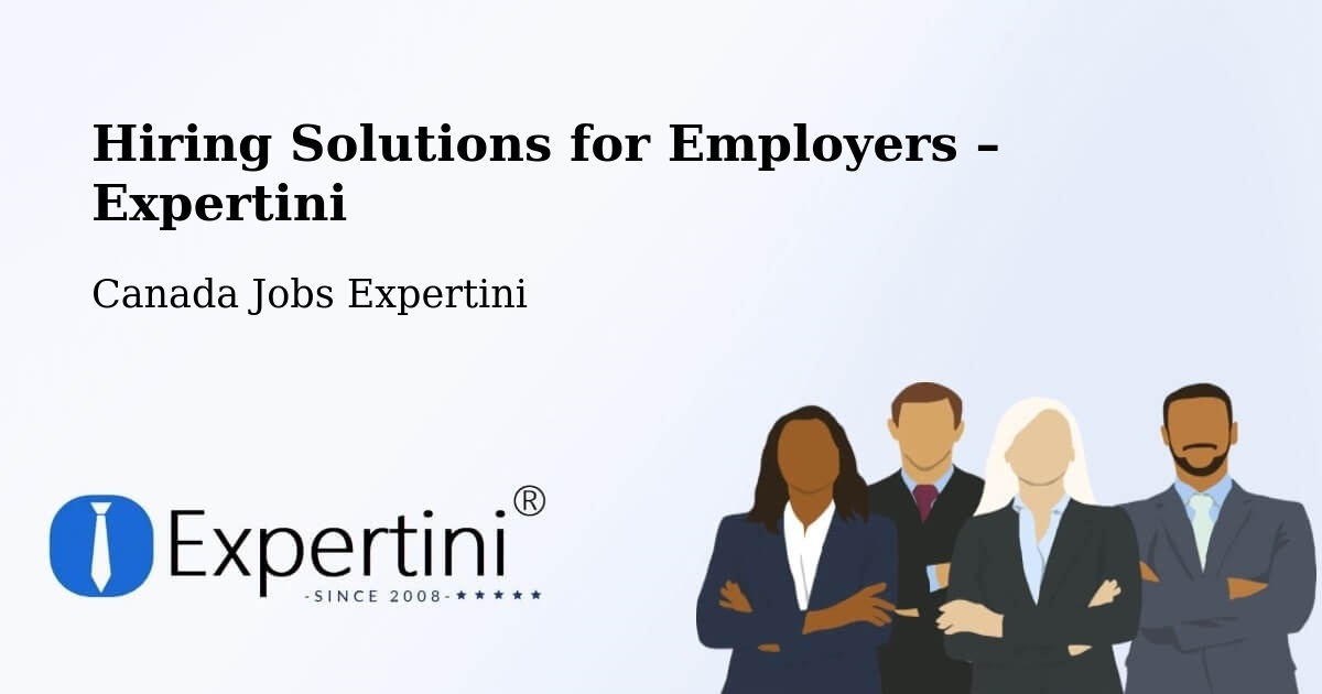 Hiring Solutions for Employers in Alliston - Alliston, Canada Jobs Expertini